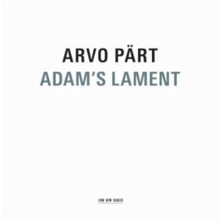 Arvo Pärt: Adam's Lament