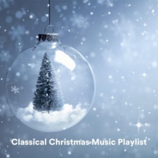 Classical Christmas Music Playlist