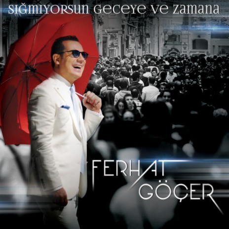 Sığmıyorsun Geceye ve Zamana | Boomplay Music