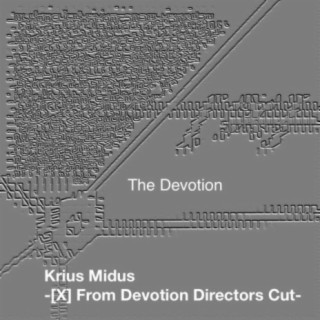 Krius Midus-X-Next: From The Devotion Directors Cut