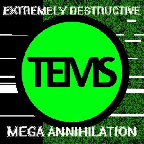 Extremely Destructive Mega Annihilation | Boomplay Music