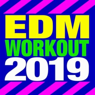 EDM Workout 2019