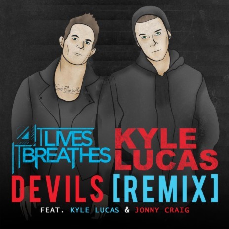 Devils (Remix) ft. Jonny Craig & Kyle Lucas | Boomplay Music