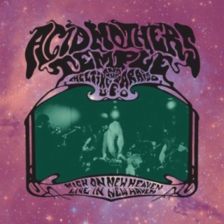 Acid Mothers Temple & The Melting Paraiso U.F.O.