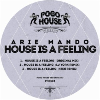 House Is A Feeling