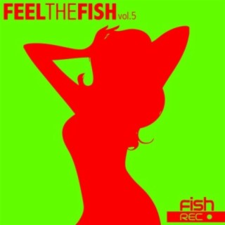 Feel The Fish Vol.5