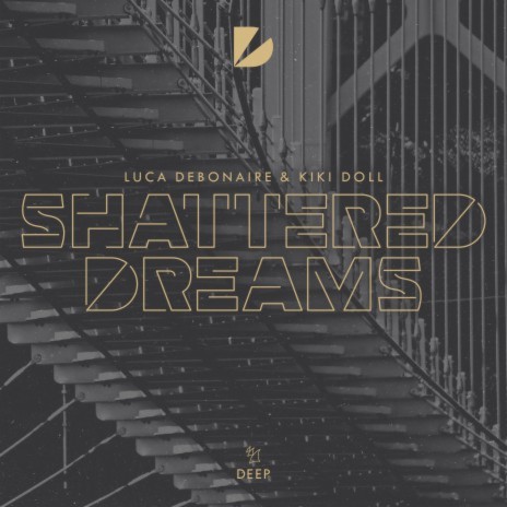 Shattered Dreams ft. Kiki Doll | Boomplay Music