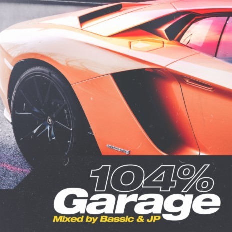 104% Garage (Continuous DJ Mix 1) | Boomplay Music