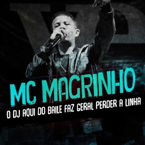 O Dj Aqui do Baile Faz Geral Perder a Linha | Boomplay Music