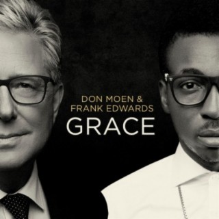 Don Moen & Frank Edwards- Grace