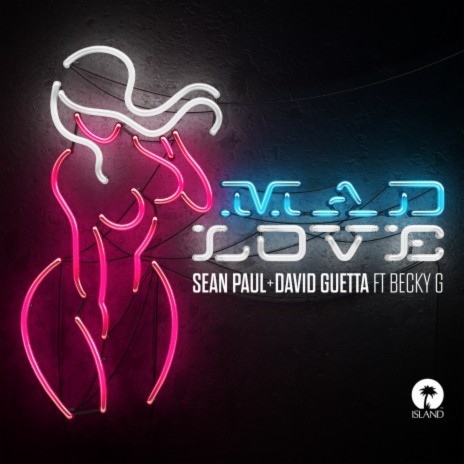 Mad Love ft. David Guetta & Becky G | Boomplay Music