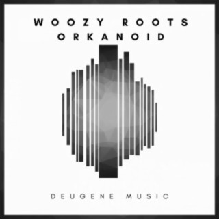 Woozy Roots