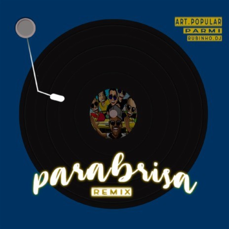 Parabrisa (Remix) ft. Art Popular | Boomplay Music