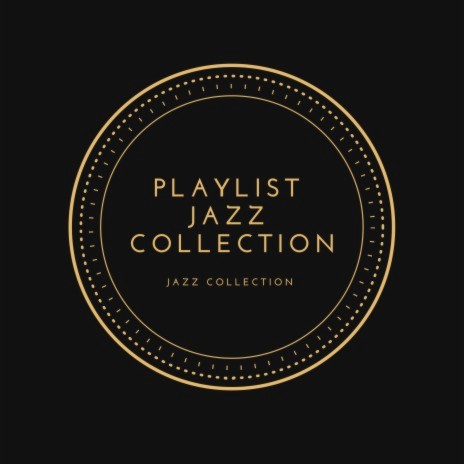 Playlist Jazz Collection | Boomplay Music