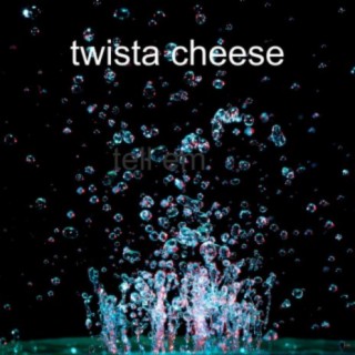 twista cheese