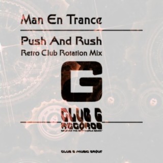 Push And Rush (Retro Club Rotation Mix)
