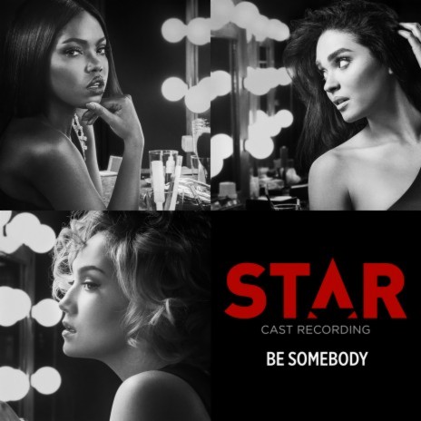 Be Somebody (From “Star” Season 2) ft. Elijah Kelly | Boomplay Music