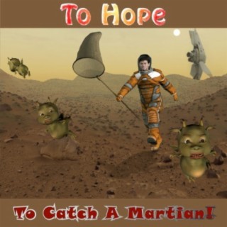 To Catch A Martian!
