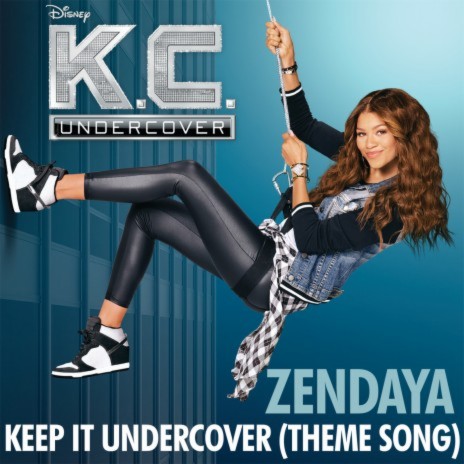 Keep It Undercover (Theme Song From "K.C. Undercover") | Boomplay Music