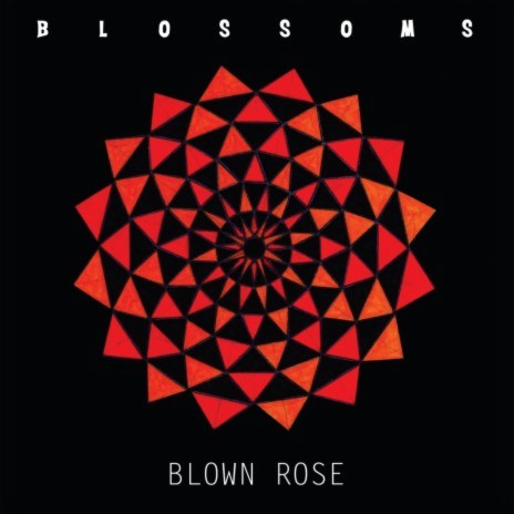 Blown Rose | Boomplay Music