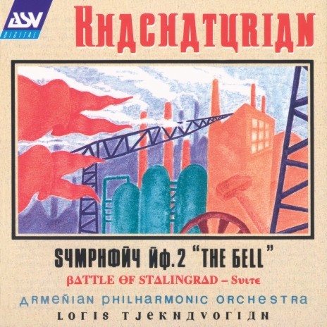 Khachaturian: Symphony No. 2 in E minor "The Bell" (1943) - 4. Andante mosso - allegro sostenuto. Maestoso ft. Armenian Philharmonic Orchestra | Boomplay Music