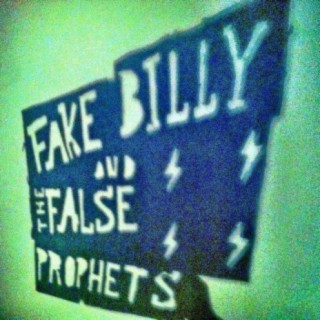 Fake Billy & The False Prophets