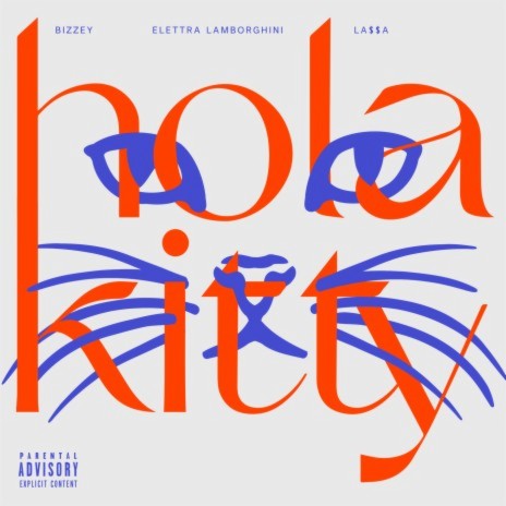 Hola Kitty ft. LA$$A & Bizzey