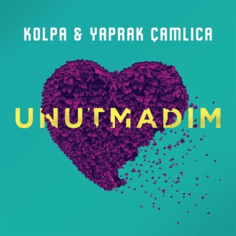 Unutmadım ft. Yaprak Çamlıca | Boomplay Music