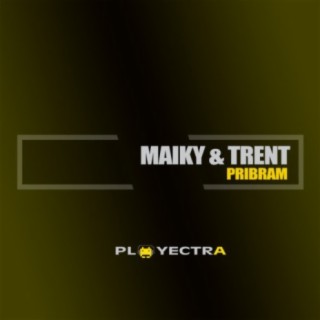 Maiky & Trent