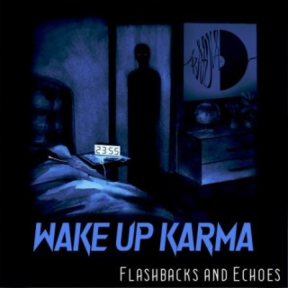 Wake Up Karma