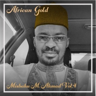 African Gold - Misbahu M. Ahmad Vol, 4