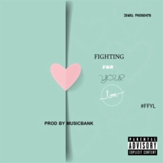 Fighting For Your Love