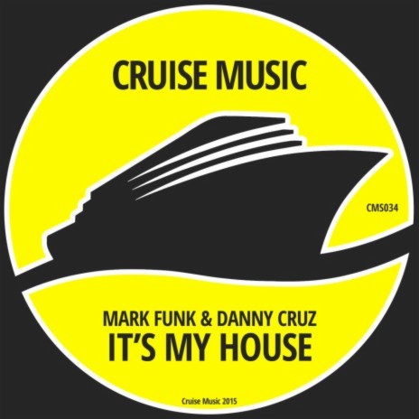 It's My House (Original Mix) ft. Danny Cruz