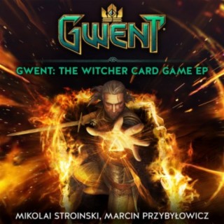 GWENT: the Witcher Card Game (EP)