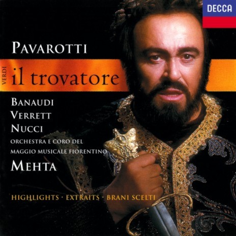 Verdi: Il Trovatore / Act 2 - "Stride la vampa!...Mesta è la tua canzon!" ft. Luciano Pavarotti, Coro del Maggio Musicale Fiorentino, Orchestra del Maggio Musicale Fiorentino & Zubin Mehta | Boomplay Music