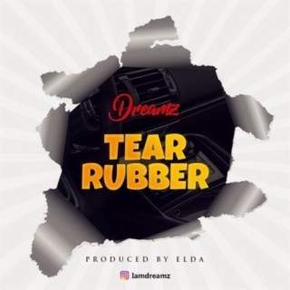 Tear Rubber