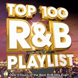 Top 100 R&B Hits Playlist 2013 - Over 5 Hours of the Best Rnb Hits Ever!