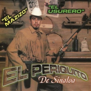 Ernesto El Periquito De Sinaloa