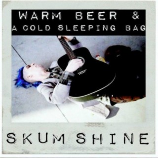 Warm Beer & A Cold Sleeping Bag