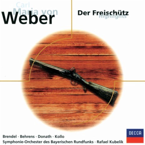 Weber: Der Freischütz / Act 2 - "Kommt ein schlanker Bursch" ft. Hildegard Behrens, Symphonieorchester des Bayerischen Rundfunks & Rafael Kubelík | Boomplay Music