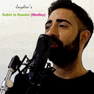 Kabhi Jo Baadal (Medley)