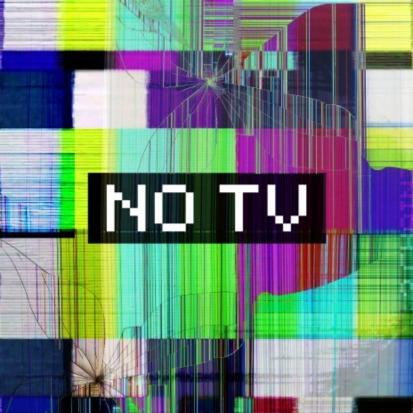 NO TV | Boomplay Music