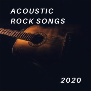 Acoustic Rock Songs 2020