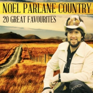 Noel Parlane Country - 20 Great Favourites