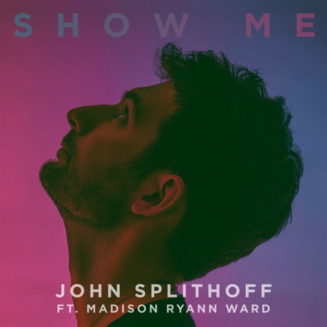 Show Me (feat. Madison Ryann Ward) | Boomplay Music