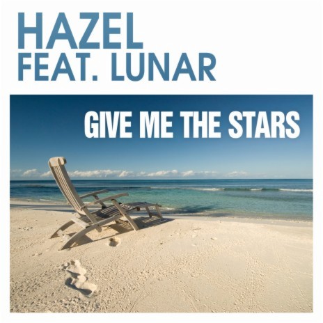 Give Me the Stars (Radio Edit) ft. Lunar | Boomplay Music