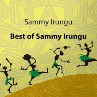 Best of Sammy Irungu