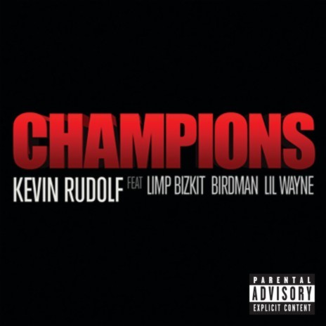 Champions (Album Version (Explicit)) ft. Limp Bizkit, Birdman & Lil Wayne | Boomplay Music