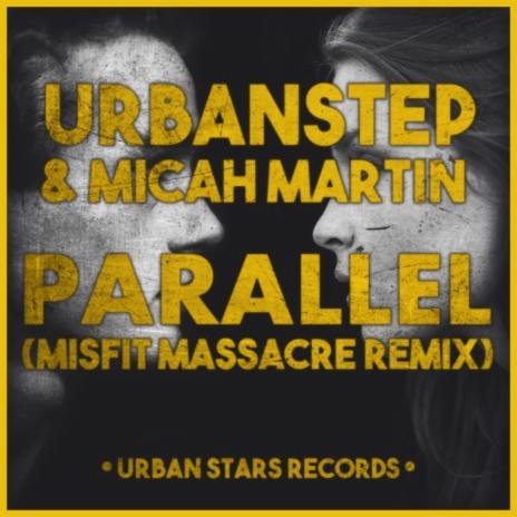 Parallel (Misfit Remix) ft. Micah Martin