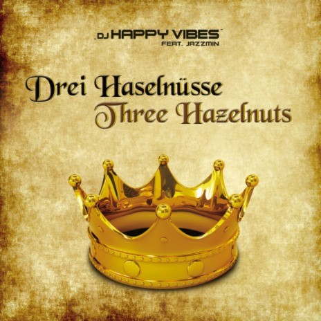 Three Hazelnuts (Radio) ft. Jazzmin | Boomplay Music